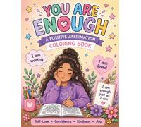 You Are Enough: A positive affirmation coloring book
