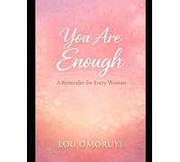 You Are Enough: A Reminder for Every Women