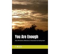 You Are Enough: Daily Affirmations & Reflections for the Healing Heart