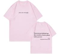 You Are Enough Dear Person Behind Me Shirt Women Mental Health Matters Graphic Casual Tshirt (Pink,XXL)