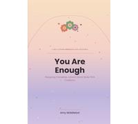 You Are Enough: Girls Navigating Friendships, School & Social Media