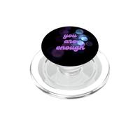 You Are Enough PopSockets PopGrip para MagSafe