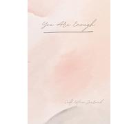 You Are Enough: Self Esteem Journal