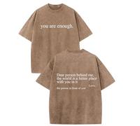 You Are Enough Shirt Dear Person Behind Me Tshirt, 100% Cotton Vintage Wash Christian T-Shirts, Unisex Machine Washable tee (Brown,L)