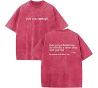 You Are Enough Shirt Dear Person Behind Me Tshirt, 100% Cotton Vintage Wash Christian T-Shirts, Unisex Machine Washable tee (Red,XXL)