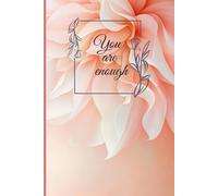 You Are Enough: Soft Peach Aesthetic Notebook for Women & Teens - Positive Affirmation Journal for Self Worth & Confidence