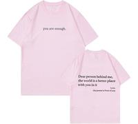 You Are Enough Tshirt Dear Person Behind Me Shirt for Men Mental Health Matters Graphic Casual Top (Pink,L)