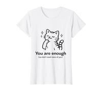 You Are Enough We Don't Need More of You Funny Cat Camiseta gráfica económica, Mujer, Blanco, L