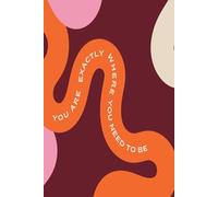 You are exactly where you need to be