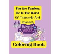 You Are Fearless Be In The World Of Mermaids And Unicorns: Motivational Affirmations