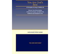 YOU ARE GOD'S BEST: 12 PRINCIPLES OF LIVING A FULFILLED LIFE