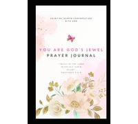 You are God's Jewel: "A Scripture Journal for the Woman of God"