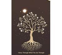 You Are Growing: Journaling Notebook with Deep Roots Tree and Moon: A 200-Page Blank Journal for Self-Reflection, Growth & Mindful Writing - Softcover with Matte Finish (5.8 x 8.3 Inches)