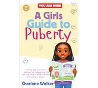 YOU ARE HERE - A Girls Guide to Puberty