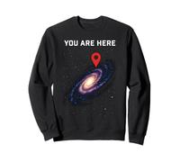 You Are Here Galaxy Space Universe Astronomy Gift Sudadera