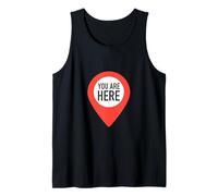 You Are Here Localización instantánea "Usted está aquí" Camiseta sin Mangas
