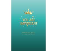 YOU ARE IMPORTANT: An Affirmation Journal (55 Sacred Sessions): A Creative Sanctuary for Highly Sensitive Women & Teens to Practice Self-Love, Overcome Anxiety, and Remember Your Worth (aqua)