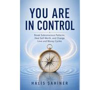 YOU ARE IN CONTROL: Mental Transformation Guide