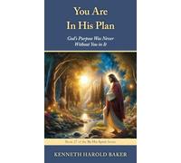 You Are In His Plan: God's Purpose Was Never Without You in It: 27 (By His Spirit)