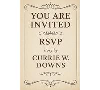 YOU ARE INVITED: RSVP