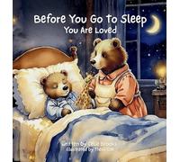 You Are Loved: A Calming Bedtime Story for Kids (Before You Go to Sleep)