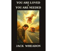 You Are Loved And You Are Needed