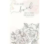 You Are Loved Beyond Measure: Sermon Notes Journal (6x9)