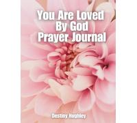 You Are Loved by God: Prayer Journal