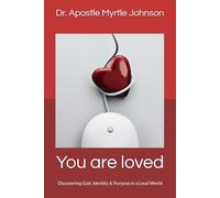 You are loved: Discovering God, Identity & Purpose in a Loud World