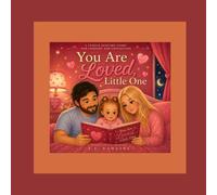 You Are Loved, Little One (Little One Affirmation Series)