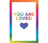 You are loved: Tell your friends you love them