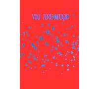 You Are Magic: A colorful witty journal to write down life’s ups and downs and everything in between