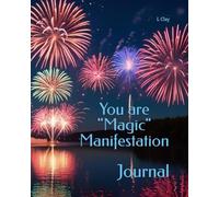 You are "Magic" Manifestation: Journal (HEALING VIBES)