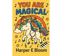 You Are Magical: Unicorn Affirmations to Color and Inspire Kids