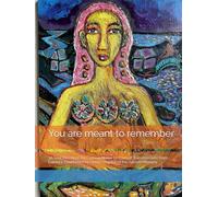 You are meant to remember: 36 Soul Blessings for Coming Home to Yourself Transmissions from Lumora, Channeled by Diany - Painter of the Sacred Memory (Soul Literature)