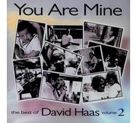 You Are Mine: Best Of David Haas, Vol. 2