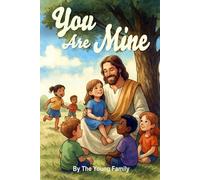 You Are Mine (Rhyming Christian Storybooks)
