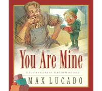You Are Mine (Volume 2) (Max Lucado's Wemmicks, 2)