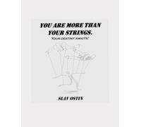 You Are More Than Your Strings: Your Destiny Awaits!