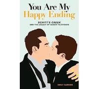 You Are My Happy Ending: Schitt's Creek and the Legacy of Queer Television