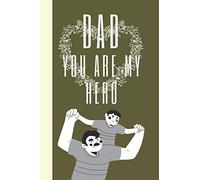 you are my hero dad: Lined Pages Notebook White Paper Blank Journal with nice Cover Size 6 x 9 120 pages for Kids or Men ... School - College - Boys, Girls , Men & Women