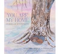 You Are My Home: Stories of Attunement