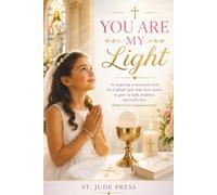 You Are My Light: An inspiring first Communion Book for Catholic girls with short stories to grow in faith, kindness and God's love (perfect first Holy Communion gift)