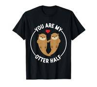 You Are My Otter Half - Camiseta Camiseta