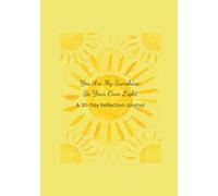 You Are My Sunshine: Be Your Own Light