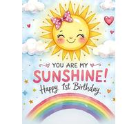 You Are My Sunshine - My Bright & Happy First Birthday Guest Book: A Sunshine-Themed 1st Birthday Keepsake with Space for Photos, Messages, Gift Log & Sweet Memories
