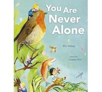 You Are Never Alone
