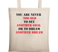 You are Never Too Old - Bolsa de algodón ecológico natural, color beige, beige, Talla única