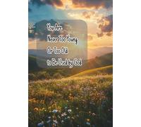 You Are Never Too Young Or Too Old to Be Used by God: A Guided Journal for Faith, Purpose and Daily Reflection