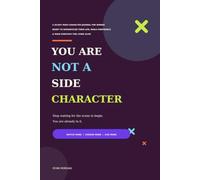 You Are Not a Side Character: A 30-Day Main Character Journal for Women Ready to Romanticize Their Life, Build Confidence & Make Everyday Feel More Alive